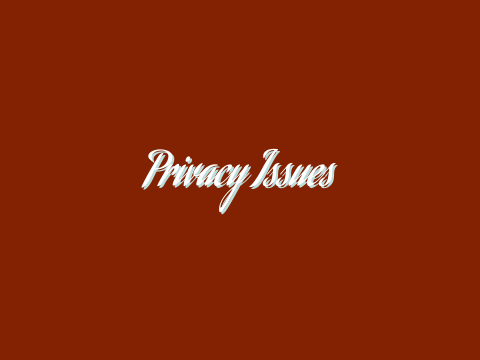 Privacy Issues